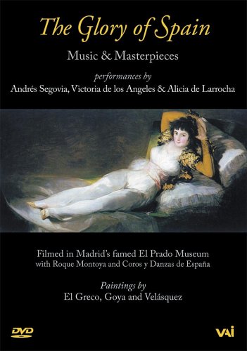 Get The Glory of Spain - Music and Masterpieces from Madrid's El Prado Museum / Segovia, de los Angeles, de Larrocha Online