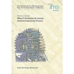 Offene IT-Architektur f�r verteilte autonome Engineering-Prozesse