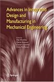 Advances in integrated design and manufacturing in mechanical engineering