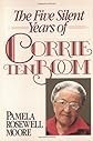 The Five Silent Years of Corrie ten Boom