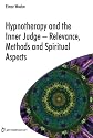 Hypnotherapy and the Inner Judge: Relevance, Methods and Spiritual Aspects