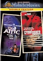 The Attic/Crawlspace (Midnite Movies Double Feature)