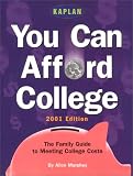 You Can Afford College 2001 : The Family Guide to Meeting College Costs (Kaplan You Can Afford College)
