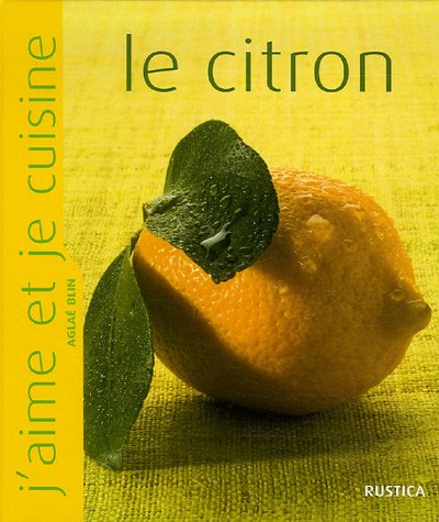 Lecture conseillée : J'aime et je cuisine le citron