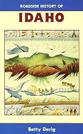 Roadside History of Idaho (Roadside History Series) (Roadside History Series)