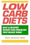 Low Carb Diets : Easy & Healthy Weight Loss Programs That Really Work!