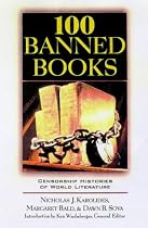 100 Banned Books: Censorship Histories of World Literature