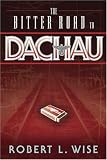 The Bitter Road to Dachau