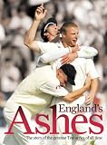 England's Ashes : the story of the greatest test series of all time