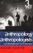 Anthropology and Anthropologists: The Modern British School