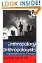 Anthropology and Anthropologists...