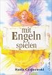 Mit Engeln spielen. Buch und 104 Karten