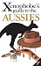 The Xenophobe's Guide to the Aussies