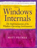 Windows Internals: The Design and Implementation of the Windows Operating System (The Andrew Schulman Programming Series)
