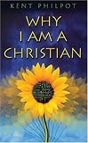 Cover of Why I Am a Christian by K. Philpot 0852345011
