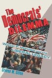 The Democrats' Dilemma : Walter F. Mondale And The Liberal Legacy