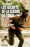 Les Secrets de la guerre du Liban:Du...