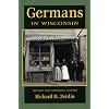 Germans in Wisconsin (Ethnic Series)