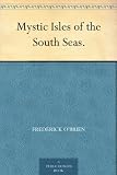 Mystic Isles of the South Seas.