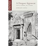 a dragon apparent travels in cambodia laos and vietnam