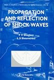 Propagation and Reflection of Shock Waves (Series on Advances in Mathematics for Applied Sciences)
