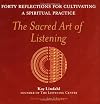 The Sacred Art of Listening: Forty Reflections for Cultivating a Spiritual Practice