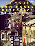 Be your own house detective