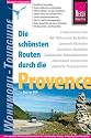 Die schönsten Routen durch die Provence - Wohnmobil-Tourguide