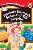 Strawberry Shortcake's Show-And-Tell Surprise (All Aboard Reading: Level 1 (Pb))