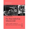 Das Bauerndorf im Schwarzwald: So haben wir gelebt. Geschichten aus Elbenschwand und aus dem Basler Grenzland