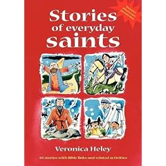 Stories of Everyday Saints: 40 Stories with Bible Links and Related Activities