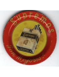 From Amazon.com. Click for details:
 Entertainment Memorabilia: Supremos Son Mejores Mexican Cigarillo Advertising Tip Tray - La Tabacalera Mexicana S.A. Entertainment Memorabilia: Supremos Son Mejores Mexican Cigarillo Advertising Tip Tray - La Tabacalera Mexicana S.A.