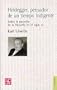Heidegger, pensador de un tiempo indigente. Sobre la posici�n de la filosof�a en el siglo XX (Spanish Edition)
