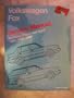 Volkswagen Fox Service Manual: 1987-1989, Including Wagon and Sport (Vw Workshop Manuals)