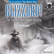 Blizzard! The Storm that Changed America | [Jim Murphy]