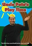 Uncle Pete`s Play Time