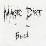 Magic Dirt -  Beast