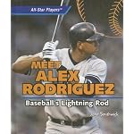 Meet Alex Rodriguez: Baseball's Lightning Rod (All-Star Players) book cover