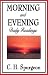 Books : MORNING AND EVENING: DAILY READINGS