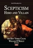 Scepticism : hero and villain