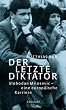 Der letzte Diktator: Slobodan Miloevic - eine europ�ische Karriere