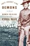 They Fought Like Demons: Women Soldiers in the Civil War
