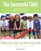 The Successful Child: What Parents Can Do to Help Kids Turn Out Well