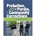 Probation, Parole, and Community Corrections in the United States
