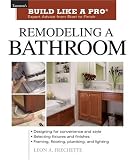 Remodeling a Bathroom (Build Like A Pro)