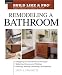 Remodeling a Bathroom (Taunton's Build Like a Pro)
