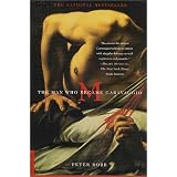 The Man Who Became Caravaggio