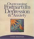 Overcoming Postpartum Depression and Anxiety