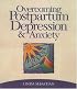 Overcoming Postpartum Depression and Anxiety