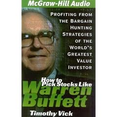 How to Pick Stocks Like Warren Buffett: Profiting from the Bargain Hunting Strategies of the World's Greatest Value Investor